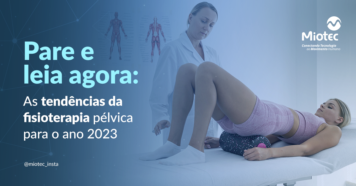 As tendências da fisioterapia pélvica para o ano 2023